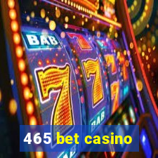 465 bet casino